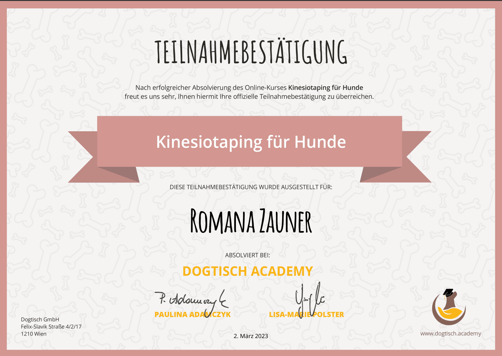 Teilnahmebestätigung für den Onlinekurs „Kinesiotaping für Hunde“, ausgestellt an Romana Zauner durch die Dogtisch Academy, Nachweis von Fachkenntnissen in Hundephysiotherapie.